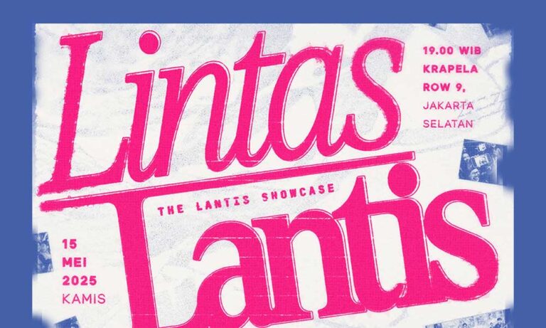 Lintas Lantis: Showcase Perdana The Lantis – Sorotan Event Terbaru